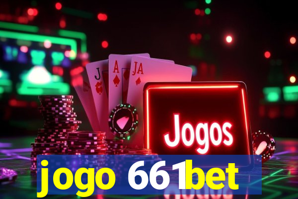 jogo 661bet